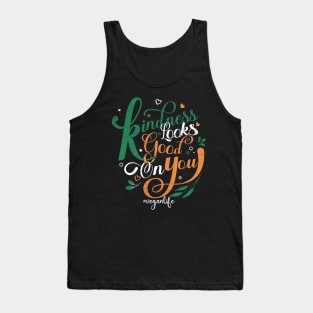 Kindness Looks Good On you Tank Top